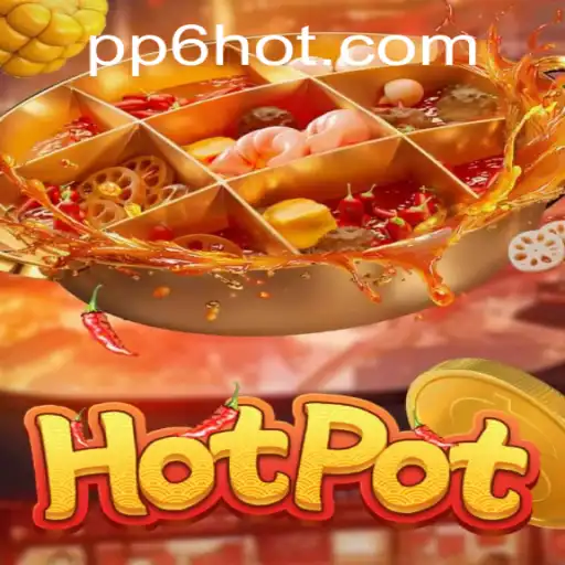 Discovering Hotpot: The Thrilling World of PP6 Gaming