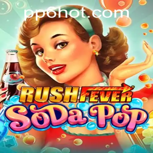 Exploring RushFeverSodaPop: An Exciting Adventure Awaits